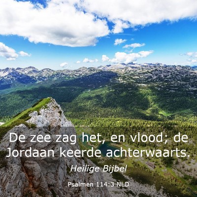 Picture 03 - Psalmen 114:3 NLD - De zee zag het, en vlood; de Jordaan keerde - Bible Verse Picture