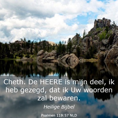 Picture 03 - Psalmen 119:57 NLD - Cheth. De HEERE is mijn deel, ik heb gezegd, dat - Bible Verse Picture