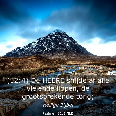 Picture 03 - Psalmen 12:3 NLD - (12:4) De HEERE snijde af alle vleiende lippen, - Bible Verse Picture