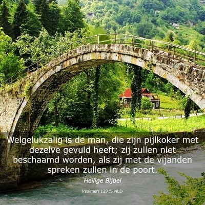 Picture 03 - Psalmen 127:5 NLD - Welgelukzalig is de man, die zijn pijlkoker met - Bible Verse Picture