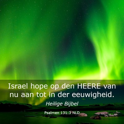 Picture 03 - Psalmen 131:3 NLD - Israel hope op den HEERE van nu aan tot in der - Bible Verse Picture
