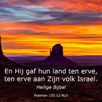 Picture 03 - Psalmen 135:12 NLD - En Hij gaf hun land ten erve, ten erve aan Zijn - Bible Verse Picture