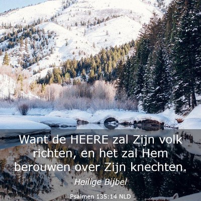 Picture 03 - Psalmen 135:14 NLD - Want de HEERE zal Zijn volk richten, en het zal - Bible Verse Picture