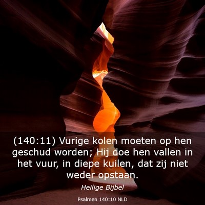Picture 03 - Psalmen 140:10 NLD - (140:11) Vurige kolen moeten op hen geschud - Bible Verse Picture