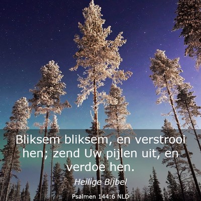 Picture 03 - Psalmen 144:6 NLD - Bliksem bliksem, en verstrooi hen; zend Uw pijlen - Bible Verse Picture