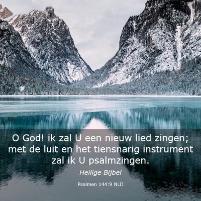 Picture 03 - Psalmen 144:9 NLD - O God! ik zal U een nieuw lied zingen; met de - Bible Verse Picture