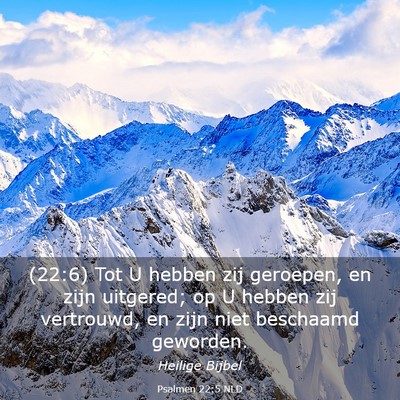 Picture 03 - Psalmen 22:5 NLD - (22:6) Tot U hebben zij geroepen, en zijn - Bible Verse Picture