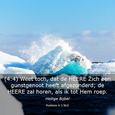 Picture 03 - Psalmen 4:3 NLD - (4:4) Weet toch, dat de HEERE Zich een - Bible Verse Picture