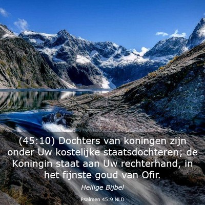Picture 03 - Psalmen 45:9 NLD - (45:10) Dochters van koningen zijn onder Uw - Bible Verse Picture