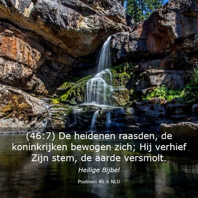 Picture 03 - Psalmen 46:6 NLD - (46:7) De heidenen raasden, de koninkrijken - Bible Verse Picture