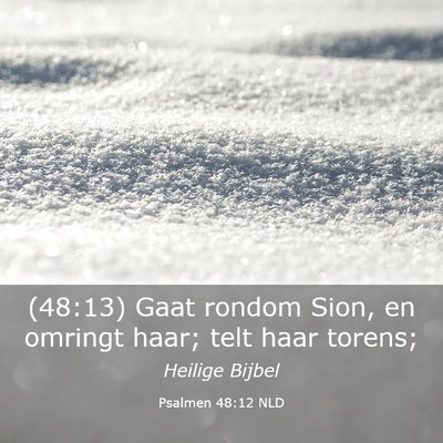 Picture 03 - Psalmen 48:12 NLD - (48:13) Gaat rondom Sion, en omringt haar; telt - Bible Verse Picture