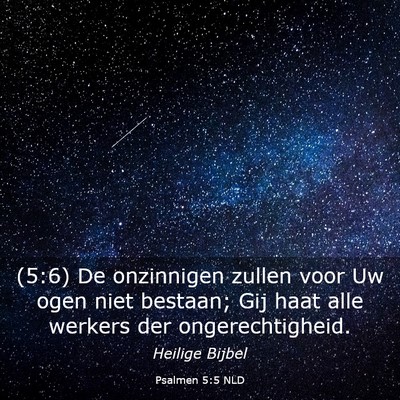 Picture 03 - Psalmen 5:5 NLD - (5:6) De onzinnigen zullen voor Uw ogen niet - Bible Verse Picture