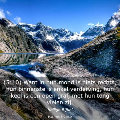 Picture 03 - Psalmen 5:9 NLD - (5:10) Want in hun mond is niets rechts, hun - Bible Verse Picture