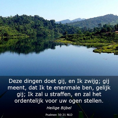 Picture 03 - Psalmen 50:21 NLD - Deze dingen doet gij, en Ik zwijg; gij meent, dat - Bible Verse Picture