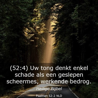 Picture 03 - Psalmen 52:2 NLD - (52:4) Uw tong denkt enkel schade als een - Bible Verse Picture