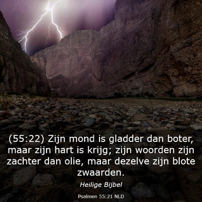 Picture 03 - Psalmen 55:21 NLD - (55:22) Zijn mond is gladder dan boter, maar zijn - Bible Verse Picture