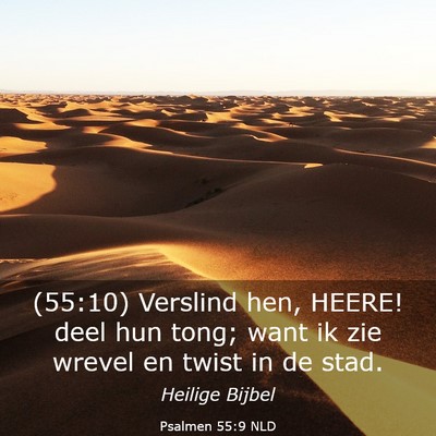 Picture 03 - Psalmen 55:9 NLD - (55:10) Verslind hen, HEERE! deel hun tong; want - Bible Verse Picture