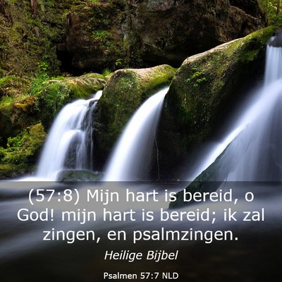 Picture 03 - Psalmen 57:7 NLD - (57:8) Mijn hart is bereid, o God! mijn hart is - Bible Verse Picture