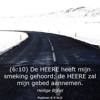 Picture 03 - Psalmen 6:9 NLD - (6:10) De HEERE heeft mijn smeking gehoord; de - Bible Verse Picture