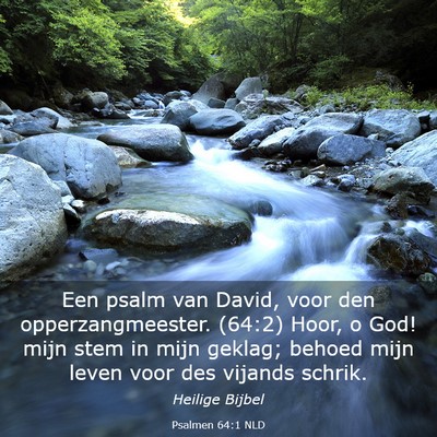 Picture 03 - Psalmen 64:1 NLD - Een psalm van David, voor den opperzangmeester. - Bible Verse Picture