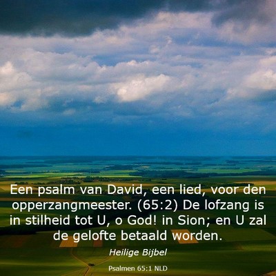 Picture 03 - Psalmen 65:1 NLD - Een psalm van David, een lied, voor den - Bible Verse Picture