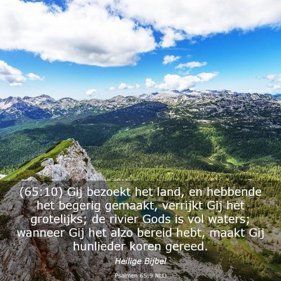 Picture 03 - Psalmen 65:9 NLD - (65:10) Gij bezoekt het land, en hebbende het - Bible Verse Picture