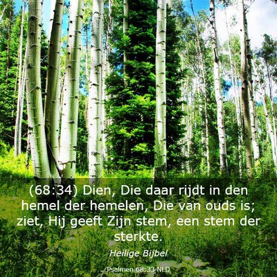 Picture 03 - Psalmen 68:33 NLD - (68:34) Dien, Die daar rijdt in den hemel der - Bible Verse Picture
