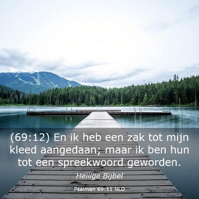Picture 03 - Psalmen 69:11 NLD - (69:12) En ik heb een zak tot mijn kleed - Bible Verse Picture