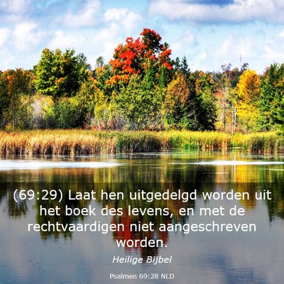 Picture 03 - Psalmen 69:28 NLD - (69:29) Laat hen uitgedelgd worden uit het boek - Bible Verse Picture