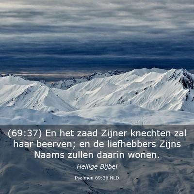 Picture 03 - Psalmen 69:36 NLD - (69:37) En het zaad Zijner knechten zal haar - Bible Verse Picture