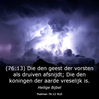 Picture 03 - Psalmen 76:12 NLD - (76:13) Die den geest der vorsten als druiven - Bible Verse Picture
