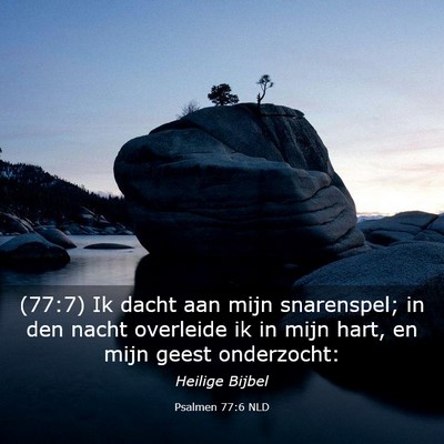 Picture 03 - Psalmen 77:6 NLD - (77:7) Ik dacht aan mijn snarenspel; in den nacht - Bible Verse Picture