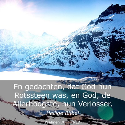 Picture 03 - Psalmen 78:35 NLD - En gedachten, dat God hun Rotssteen was, en God, - Bible Verse Picture