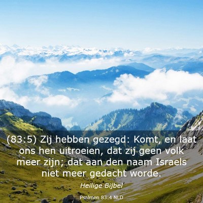 Picture 03 - Psalmen 83:4 NLD - (83:5) Zij hebben gezegd: Komt, en laat ons hen - Bible Verse Picture