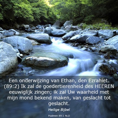 Picture 03 - Psalmen 89:1 NLD - Een onderwijzing van Ethan, den Ezrahiet. (89:2) - Bible Verse Picture