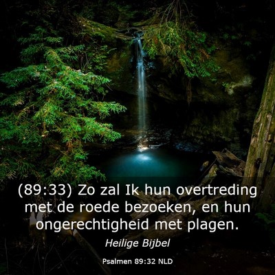 Picture 03 - Psalmen 89:32 NLD - (89:33) Zo zal Ik hun overtreding met de roede - Bible Verse Picture