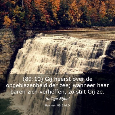 Picture 03 - Psalmen 89:9 NLD - (89:10) Gij heerst over de opgeblazenheid der - Bible Verse Picture