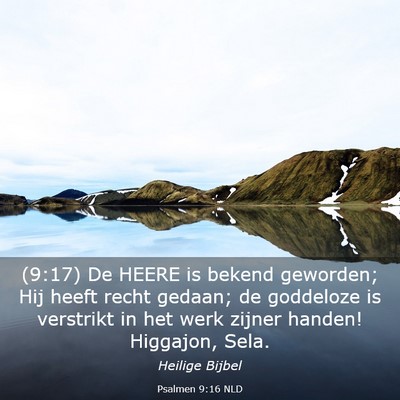 Picture 03 - Psalmen 9:16 NLD - (9:17) De HEERE is bekend geworden; Hij heeft - Bible Verse Picture