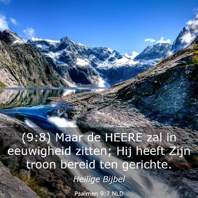 Picture 03 - Psalmen 9:7 NLD - (9:8) Maar de HEERE zal in eeuwigheid zitten; Hij - Bible Verse Picture