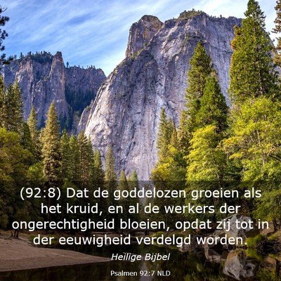 Picture 03 - Psalmen 92:7 NLD - (92:8) Dat de goddelozen groeien als het kruid, - Bible Verse Picture