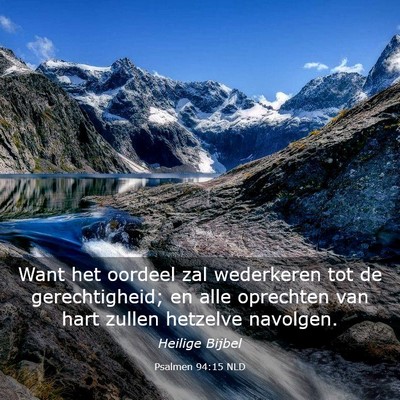 Picture 03 - Psalmen 94:15 NLD - Want het oordeel zal wederkeren tot de - Bible Verse Picture