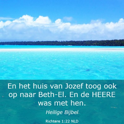 Picture 03 - Richtere 1:22 NLD - En het huis van Jozef toog ook op naar Beth-El. - Bible Verse Picture