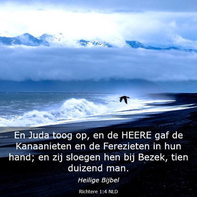 Picture 03 - Richtere 1:4 NLD - En Juda toog op, en de HEERE gaf de Kanaanieten - Bible Verse Picture