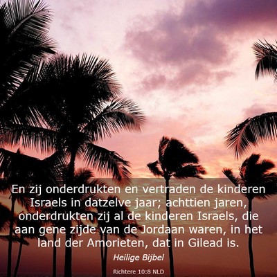 Picture 03 - Richtere 10:8 NLD - En zij onderdrukten en vertraden de kinderen - Bible Verse Picture