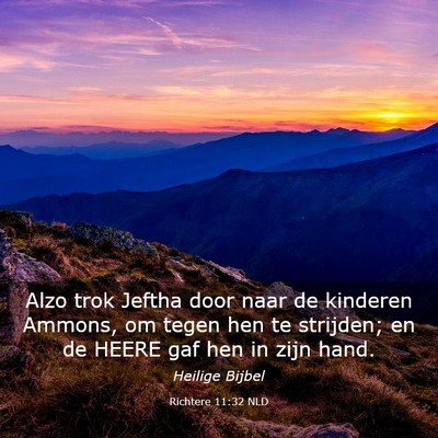 Picture 03 - Richtere 11:32 NLD - Alzo trok Jeftha door naar de kinderen Ammons, om - Bible Verse Picture