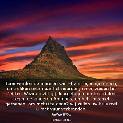 Picture 03 - Richtere 12:1 NLD - Toen werden de mannen van Efraim bijeengeroepen, - Bible Verse Picture