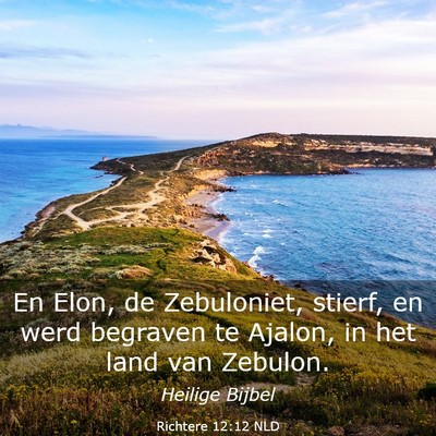 Picture 03 - Richtere 12:12 NLD - En Elon, de Zebuloniet, stierf, en werd begraven - Bible Verse Picture
