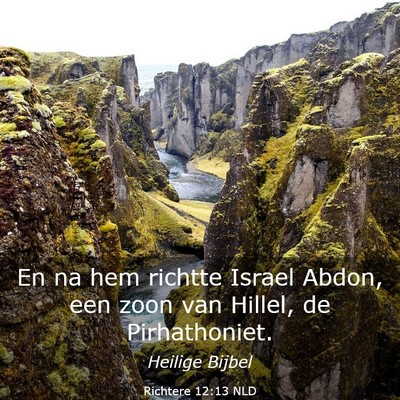 Picture 03 - Richtere 12:13 NLD - En na hem richtte Israel Abdon, een zoon van - Bible Verse Picture