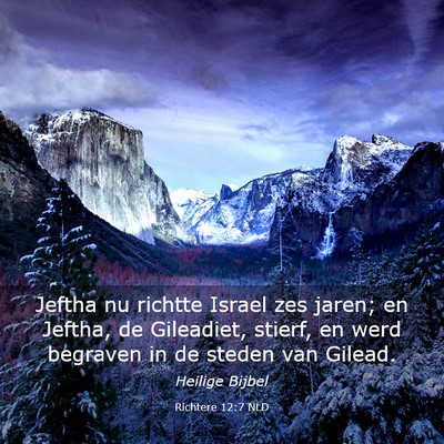 Picture 03 - Richtere 12:7 NLD - Jeftha nu richtte Israel zes jaren; en Jeftha, de - Bible Verse Picture