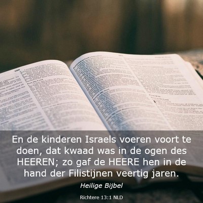 Picture 03 - Richtere 13:1 NLD - En de kinderen Israels voeren voort te doen, dat - Bible Verse Picture
